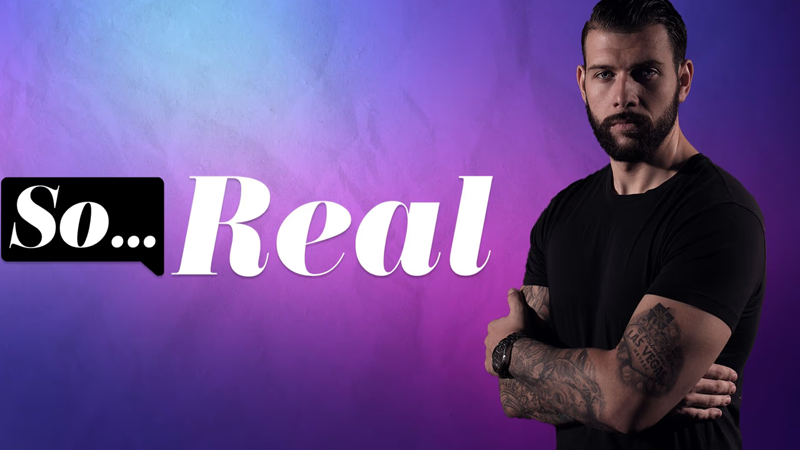 So...Real